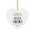 Personalized 'I Wish You Lived Next Door' Long Distance Ornament