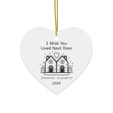 Personalized 'I Wish You Lived Next Door' Long Distance Ornament