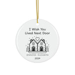 Personalized 'I Wish You Lived Next Door' Long Distance Ornament