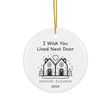 Personalized 'I Wish You Lived Next Door' Long Distance Ornament