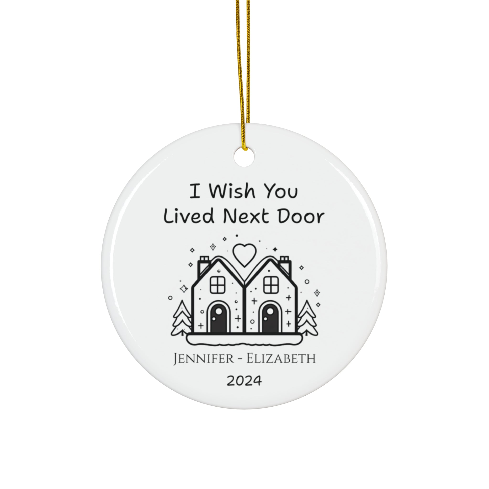 Personalized 'I Wish You Lived Next Door' Long Distance Ornament